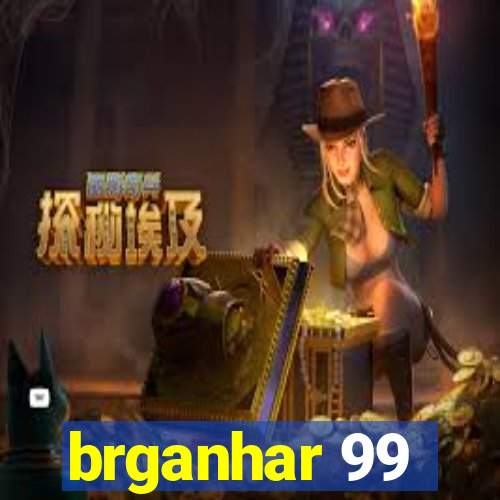 brganhar 99